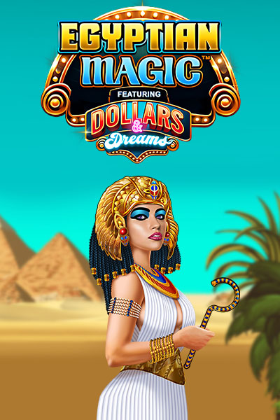Egyptian Magic Dollars & Dreams